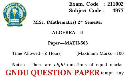 Gndu Msc Mathematics 2nd Semester Algebra Question Paper || MSc Mathematics 2nd Sem Question Paper