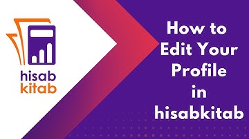 How to Edit Your Profile in hisabkitab Software | Quick Tutorial