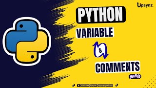 Python Variables and Comments Explained | Python for Beginners (Full Tamil Tutorial)