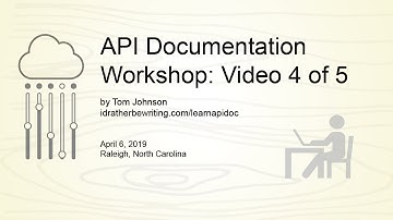 API Documentation Workshop (Raleigh): Video 4 of 5