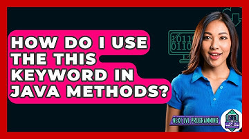 How Do I Use The This Keyword In Java Methods? - Next LVL Programming