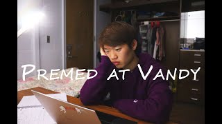 Life as a PreMed at Vanderbilt University