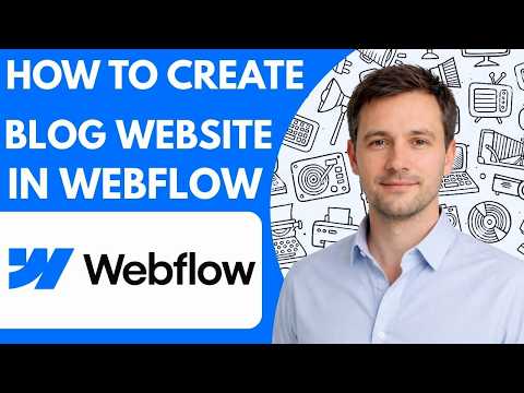 How to Create a Blog Website in Webflow