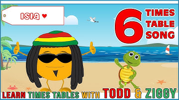 6 Times Table Song (Learning is Fun The Todd & Ziggy Way!)