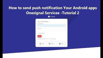 How to send push notification Your Android apps - Onesignal Servicee -Tutorial 2