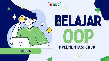 [Rekaman] 16 Januari 2025: OOP || 6. Implementasi OOP pada CRUD Database