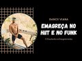 Emagreça no HIIT e no Funk - DANCE VIANA