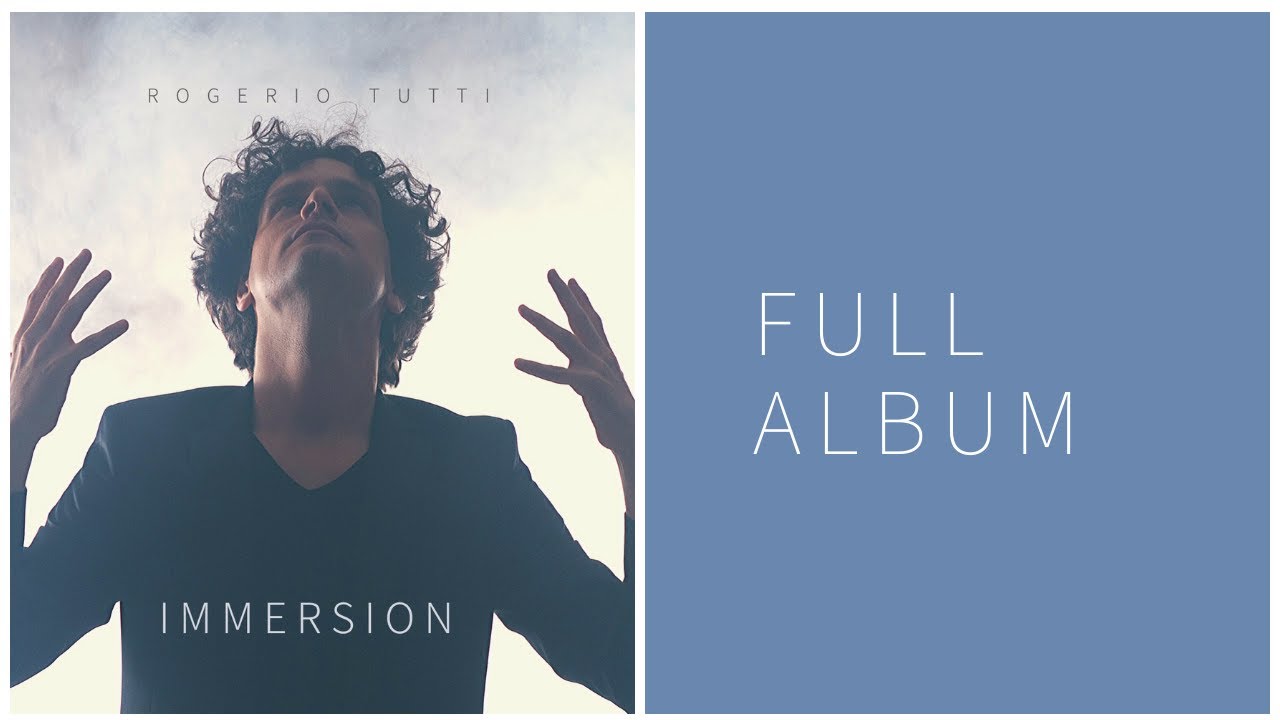 Rogerio Tutti: Immersion (Full Album) adlı videoyu YouTube'da izle Rogerio Tutti: Immersion (Full Album) adlı videoyu YouTube'da izle