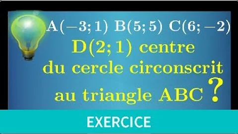 Comment justifier qu'un point est le centre d'un cercle ?