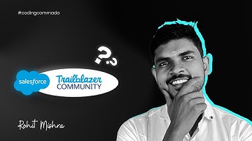 Lets explore Salesforce Trailblazer community