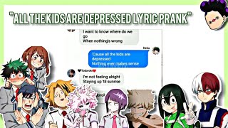 mha group chat- 'all the kids are depressed' lyric prank