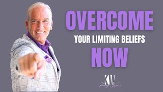 How to Overcome Your Limiting Beliefs for a Happier Life