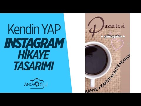 INSTAGRAM  HİKAYE (STORY )TASARIMLARI | AmcaOğlu