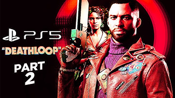 DEATHLOOP PS5 Walkthrough Gameplay Part 2