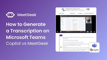 How To Generate a Microsoft Teams Transcription: Copilot vs MeetGeek