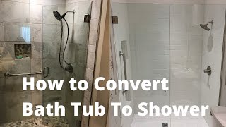 How to Convert Bath Tub To Shower | Home Renovation Tips