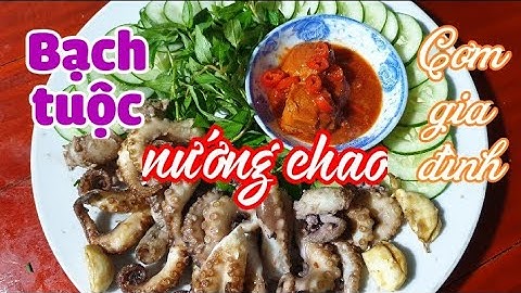 Bạch tuộc nướng chao cơm gia đình|vth126