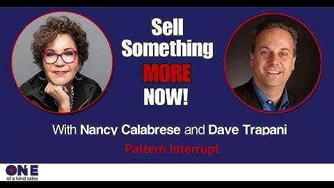 Sell Something More Now: Pattern Interrupt