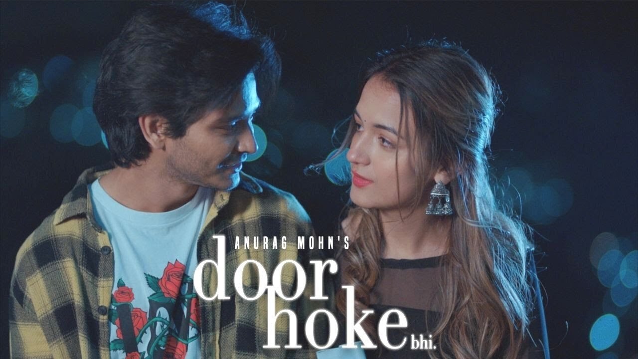 Official Video   Door Hoke Bhi  Anurag Mohn  Shruti U  Rudraksh B  Shruti Bakshi  SVMT Music