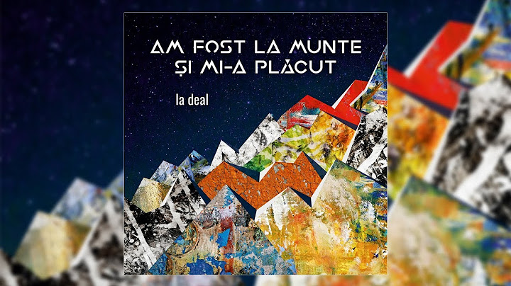 Am Fost La Munte Și Mi-a Plăcut - La Deal (Full Album)