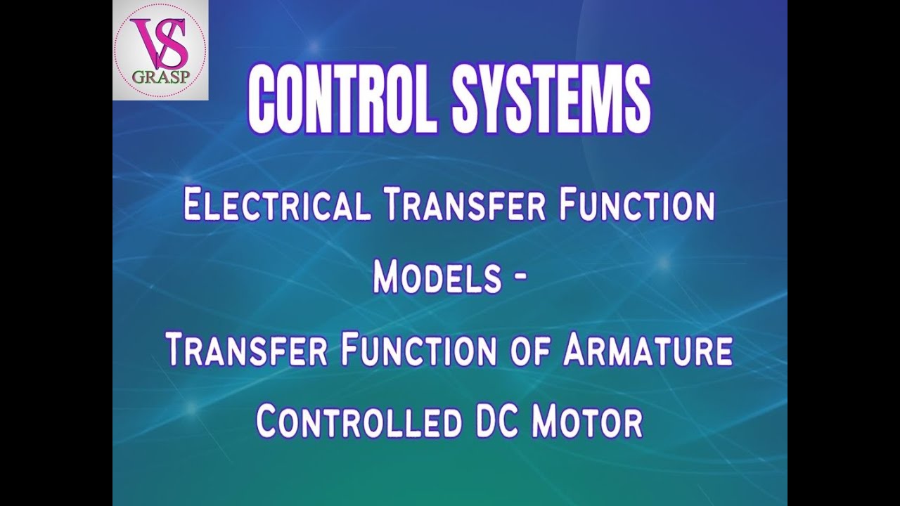 Control System Transfer Function of Armature Controlled DC Motor in ...