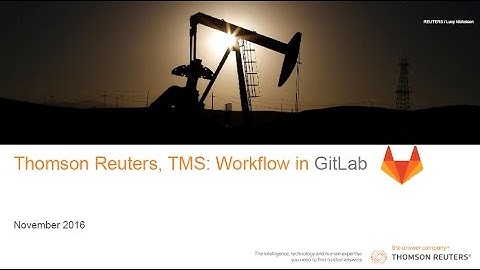 Using GitLab: Case Study by Thomson Reuters