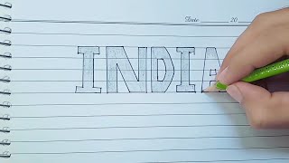 How to draw 2 D '''' INDIA '''' || How to write simple 2 D '' INDIA ''' for beginners''