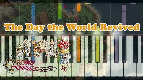 Chrono Trigger - The Day the World Revived (Piano ver.)
