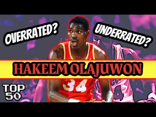 Hakeem Olajuwon is Underrated 