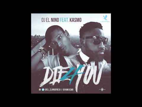 DJ EL Nino Feat  Kasmo   DIE 4 YOU 
