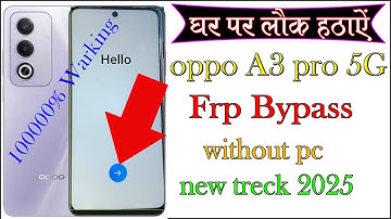 OPPO A3 Pro 5G FRP Bypass Android 15 *#899# Not Working (Without Pc) All OPPO Google Account Remove