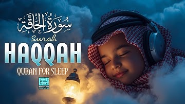 Surah Al-Haqqah | سورة الحاقة | The Most Peaceful Quran Voice