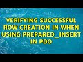 Verifying successful row creation in when using prepared_insert in PDO