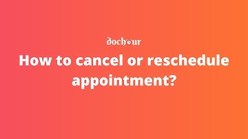 Dochour - How to cancel or reschedule an appointment?