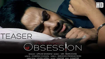 Obsession | Upkar Sandhu | Teaser | Ruhani Sharma | Mr. Vgrooves