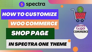 How To Customize WooCommerce Shop Page in Spectra One Theme | Spectra One Theme Customization
