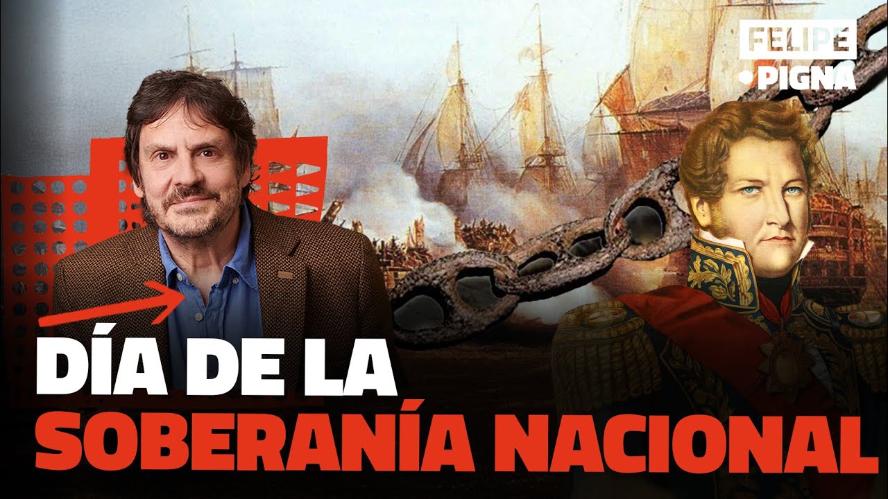 La batalla de la Vuelta de Obligado. Día de la Soberanía Nacional. Felipe Pigna