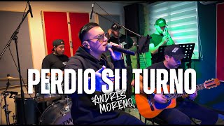 Andrés Moreno - Perdió Su Turno (En vivo)