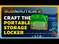 How To Craft Portable Storage Locker in Subnautica 2 - Quick Build Guide