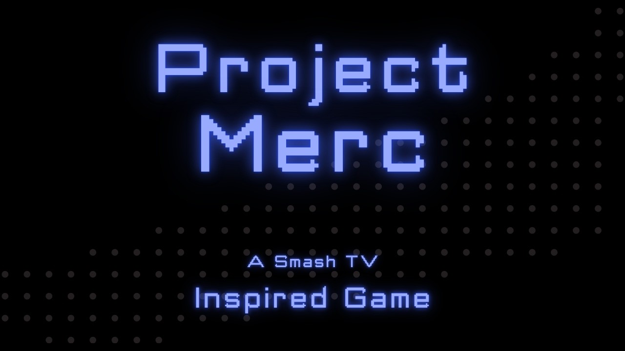 Project Merc - First View (Smash TV Inspired Project)