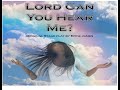 "Lord Can You Hear Me?"  - Original Stage Play by Effie James