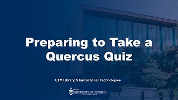 Preparing to Take a Quercus Quiz