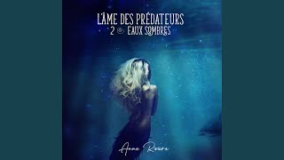 Chapter 169 - L'âme des prédateurs - Eaux sombres