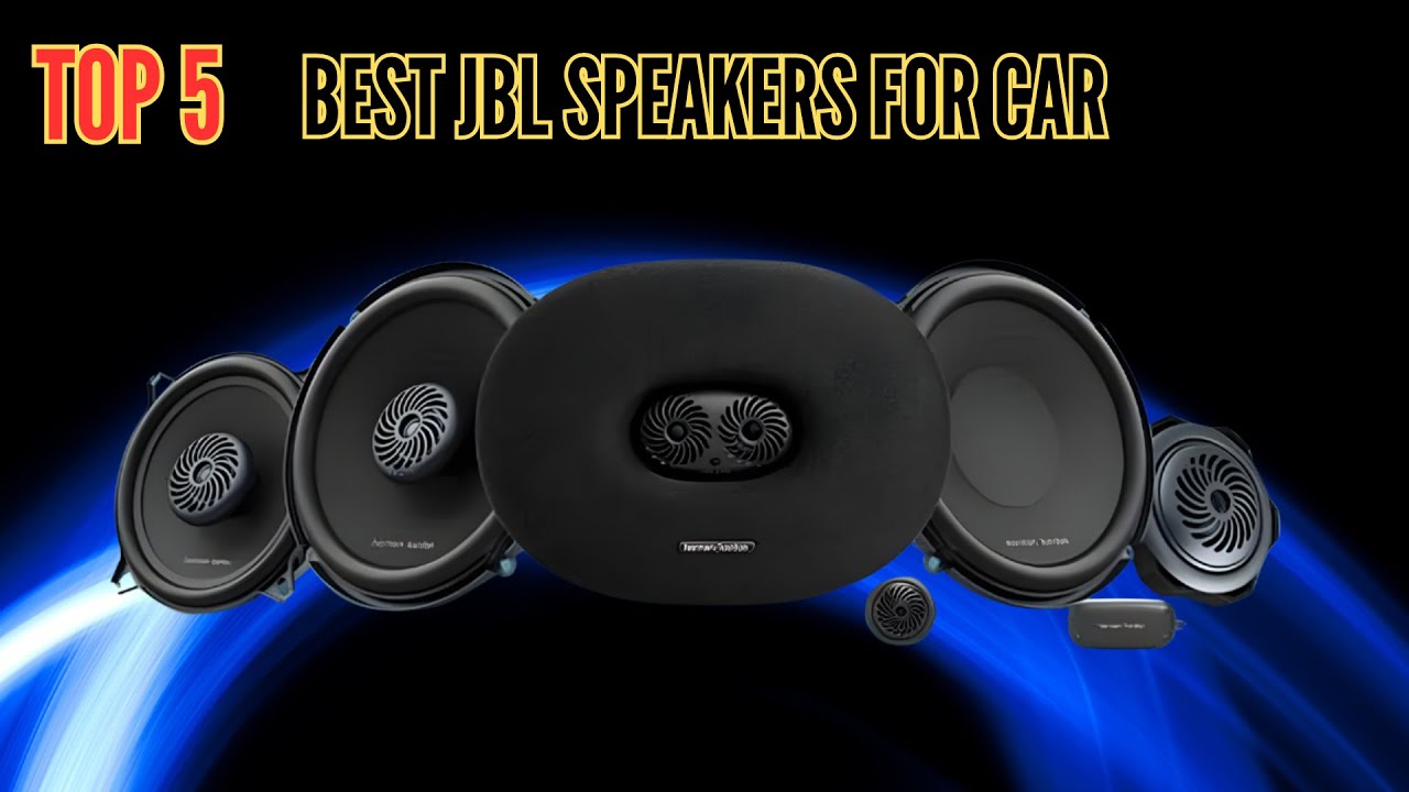 TOP 5: BEST JBL SPEAKERS FOR CAR in 2025 | JBL Car Speakers - YouTube
