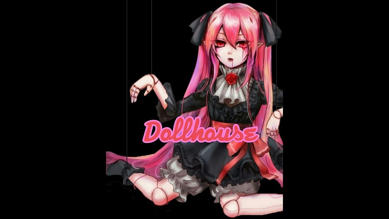 NIGHTCORE DOLLHOUSE REMIX (LYRICS) YouTube