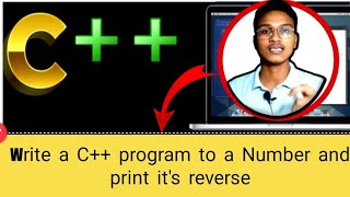 Celebrity Lec :21 Write a C++ program to a Number and print it's reverse Profile