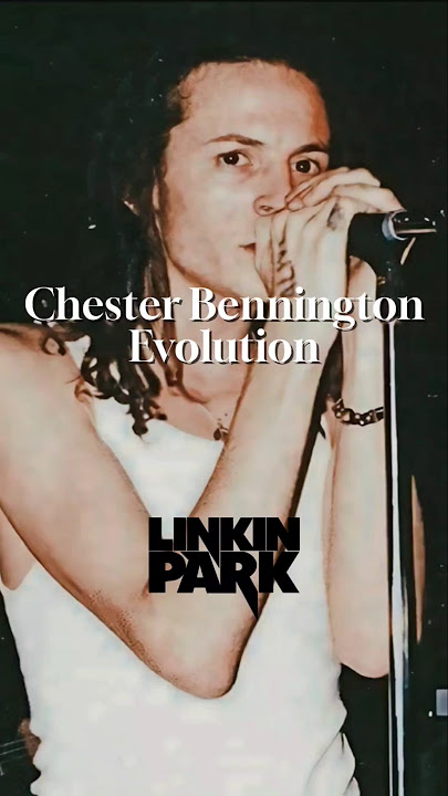 The Evolution of Chester Bennington #linkinpark