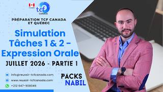 Oral Expression Tasks 1 & 2 Simulation July 2026 Part 2 - TCF Canada and TCF Québec Preparation