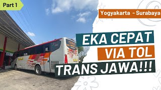 TERNYATA BUS INI VIA TOL TRANS JAWA!!! | Trip Report Bus Eka Cepat Yogyakarta - Surabaya Full Tol