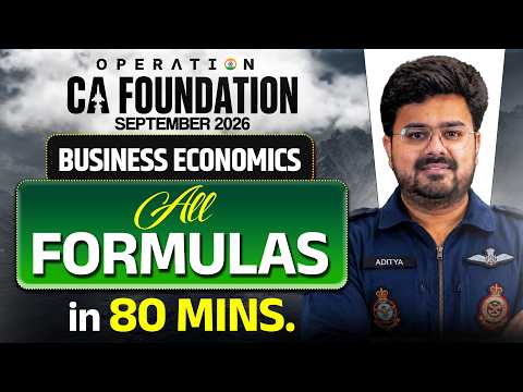 CA Foundation All Formulas of Economics in 80 Mins | Detailed Revision | Sep 2026 | CA Aditya Sharma